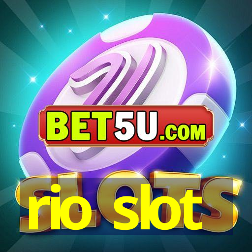 rio slot